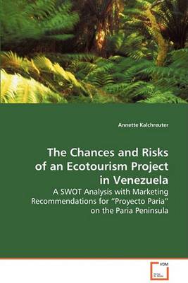 The Chances and Risks of an Ecotourism Project in Venezuela (Paperback)