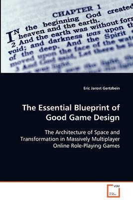 The Essential Blueprint of Good Game Design (Paperback)