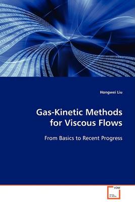 Gas-Kinetic Methods for Viscous Flows (Paperback)