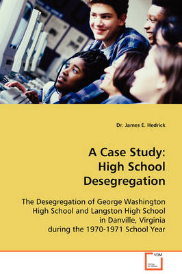 A Case Study: High School Desegregation (Paperback)
