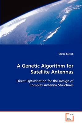 A Genetic Algorithm for Satellite Antennas (Paperback)