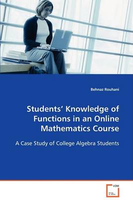 Students' Knowledge of Functions in an Online Mathematics Course (Paperback)