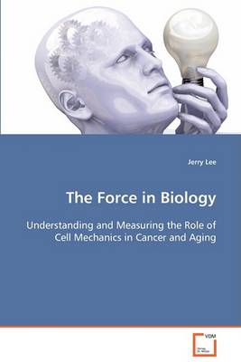 The Force in Biology (Paperback)