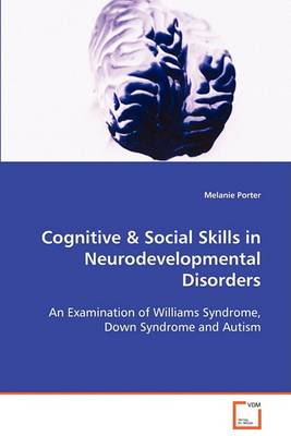Cognitive & Social Skills in Neurodevelopmental Disorders (Paperback)