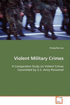 Violent Military Crimes (Paperback)