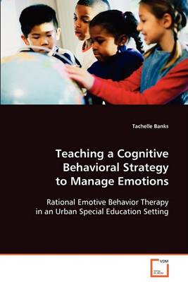 Teaching a Cognitive Behavioral Strategy to Manage Emotions (Paperback)