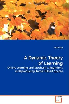 A Dynamic Theory of Learning (Paperback)