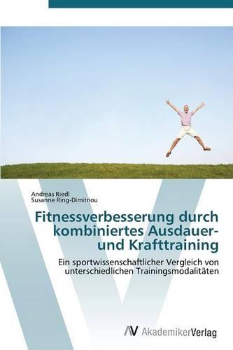 Fitnessverbesserung durch kombiniertes Ausdauer- und Krafttraining (Paperback)