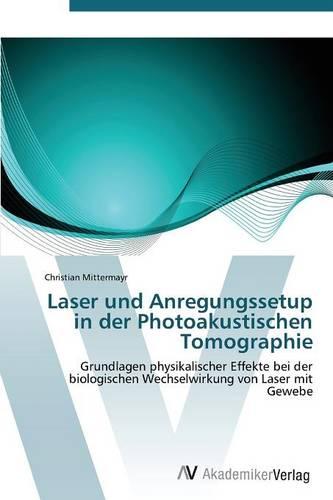 Laser Und Anregungssetup in Der Photoakustischen Tomographie (Paperback)