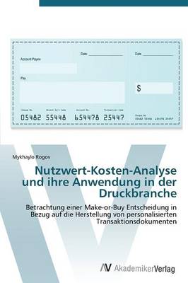 Nutzwert-Kosten-Analyse und ihre Anwendung in der Druckbranche (Paperback)