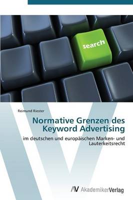 Normative Grenzen Des Keyword Advertising (Paperback)