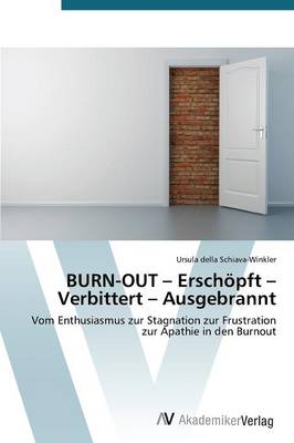 Burn-Out - Erschopft - Verbittert - Ausgebrannt (Paperback)