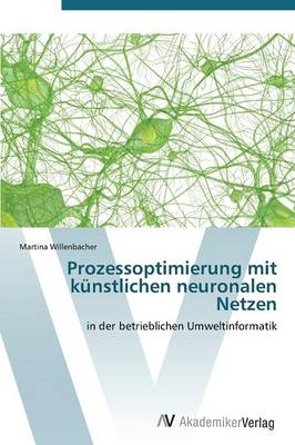 Prozessoptimierung Mit Kunstlichen Neuronalen Netzen (Paperback)