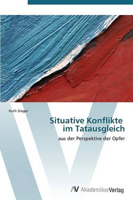 Situative Konflikte Im Tatausgleich (Paperback)
