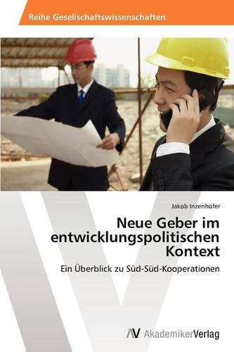 Neue Geber Im Entwicklungspolitischen Kontext (Paperback)