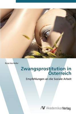 Zwangsprostitution in Osterreich (Paperback)