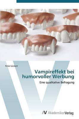 Vampireffekt Bei Humorvoller Werbung (Paperback)