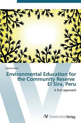 Environmental Education for the Community Reserve El Sira, Peru (Paperback)
