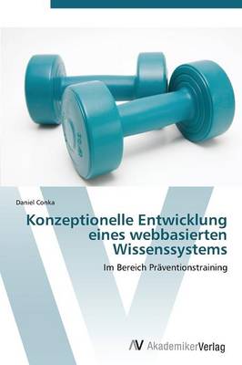 Konzeptionelle Entwicklung Eines Webbasierten Wissenssystems (Paperback)