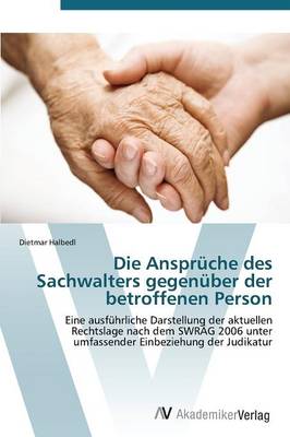 Die Anspruche Des Sachwalters Gegenuber Der Betroffenen Person (Paperback)