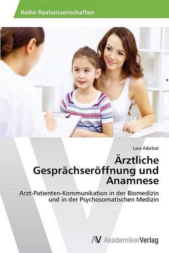 Arztliche Gesprachseroffnung Und Anamnese (Paperback)