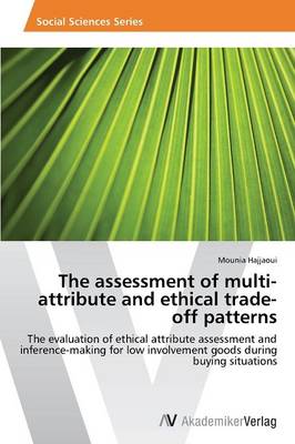 The Assessment of Multi-Attribute and Ethical Trade-Off Patterns (Paperback)
