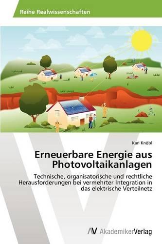 Erneuerbare Energie Aus Photovoltaikanlagen (Paperback)