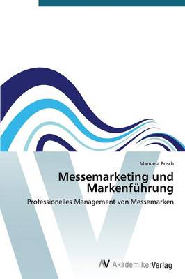 Messemarketing Und Markenfuhrung (Paperback)
