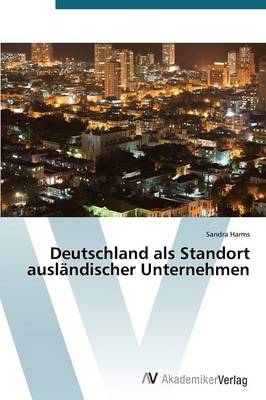 Deutschland ALS Standort Auslandischer Unternehmen (Paperback)