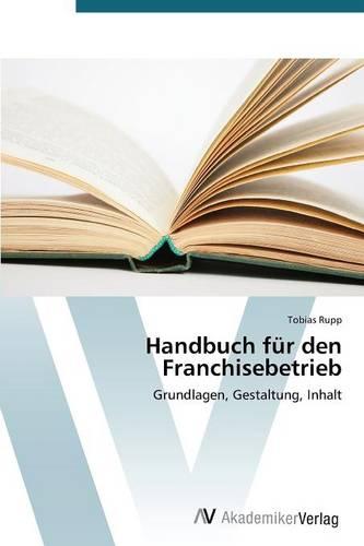 Handbuch Fur Den Franchisebetrieb (Paperback)