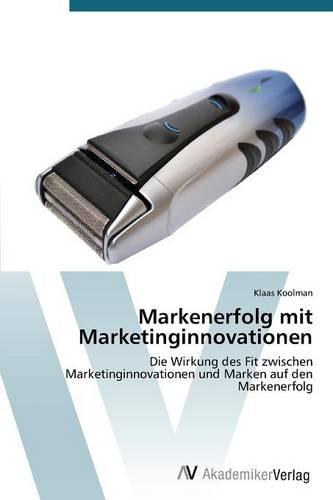 Markenerfolg Mit Marketinginnovationen (Paperback)