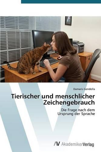 Tierischer Und Menschlicher Zeichengebrauch (Paperback)