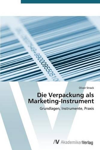 Die Verpackung ALS Marketing-Instrument (Paperback)