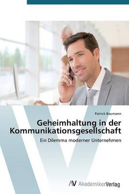 Geheimhaltung in Der Kommunikationsgesellschaft (Paperback)