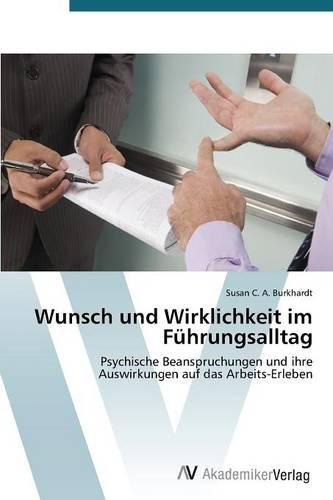 Wunsch Und Wirklichkeit Im Fuhrungsalltag (Paperback)