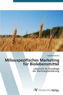 Milieuspezifisches Marketing Fur Biolebensmittel (Paperback)
