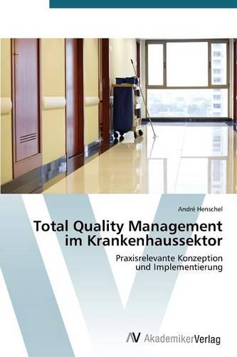 Total Quality Management Im Krankenhaussektor (Paperback)