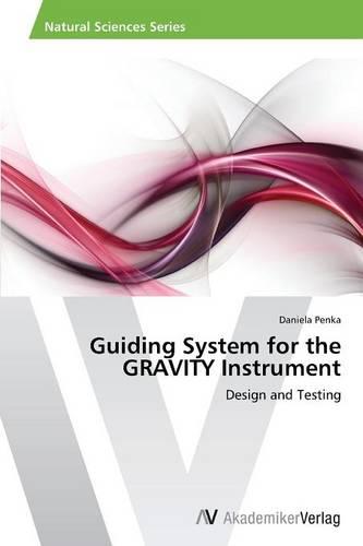 Guiding System for the Gravity Instrument (Paperback)