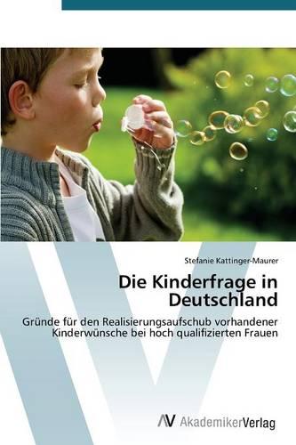 Die Kinderfrage in Deutschland (Paperback)