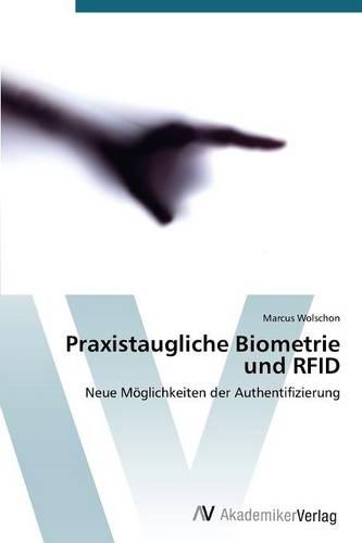 Praxistaugliche Biometrie Und Rfid (Paperback)