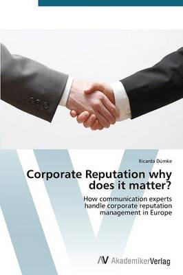 Corporate Reputation Why Does It Matter? (Paperback)