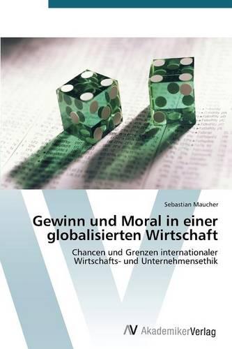 Gewinn Und Moral in Einer Globalisierten Wirtschaft (Paperback)