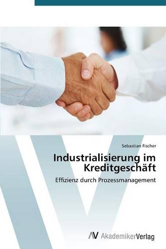 Industrialisierung Im Kreditgeschaft (Paperback)