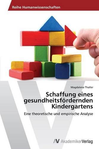 Schaffung Eines Gesundheitsfordernden Kindergartens (Paperback)