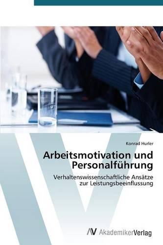 Arbeitsmotivation Und Personalfuhrung (Paperback)