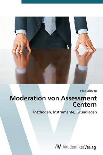 Moderation Von Assessment Centern (Paperback)