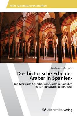 Das Historische Erbe Der Araber in Spanien- (Paperback)