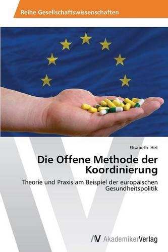 Die Offene Methode Der Koordinierung (Paperback)