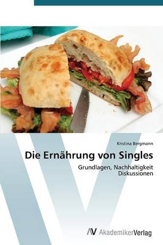 Die Ernahrung Von Singles (Paperback)
