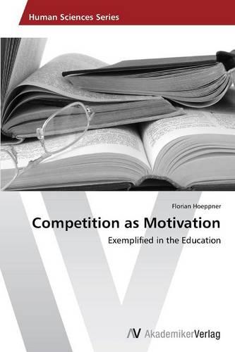 Competition as Motivation (Paperback)